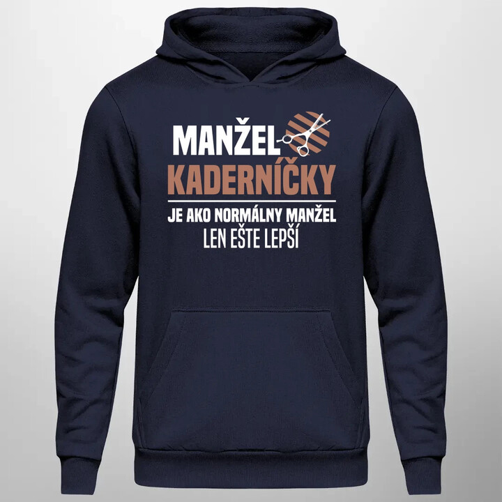 Manžel kaderníčky je ako normálny manžel  - pánska mikina s potlačou