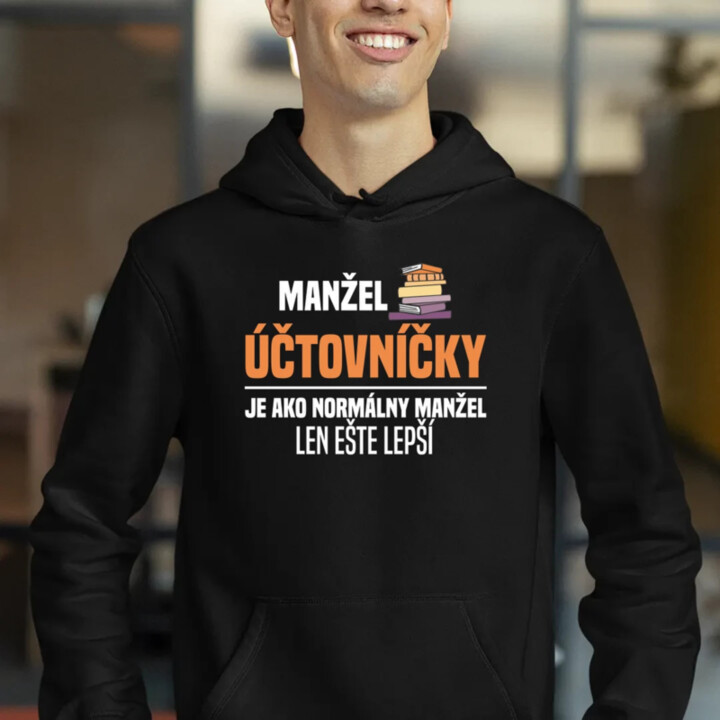 Manžel účtovníčky je ako normálny manžel  - pánska mikina s potlačou