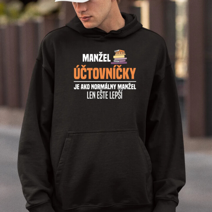 Manžel účtovníčky je ako normálny manžel  - pánska mikina s potlačou