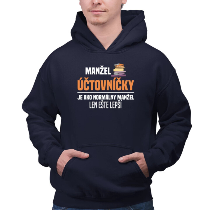 Manžel účtovníčky je ako normálny manžel  - pánska mikina s potlačou