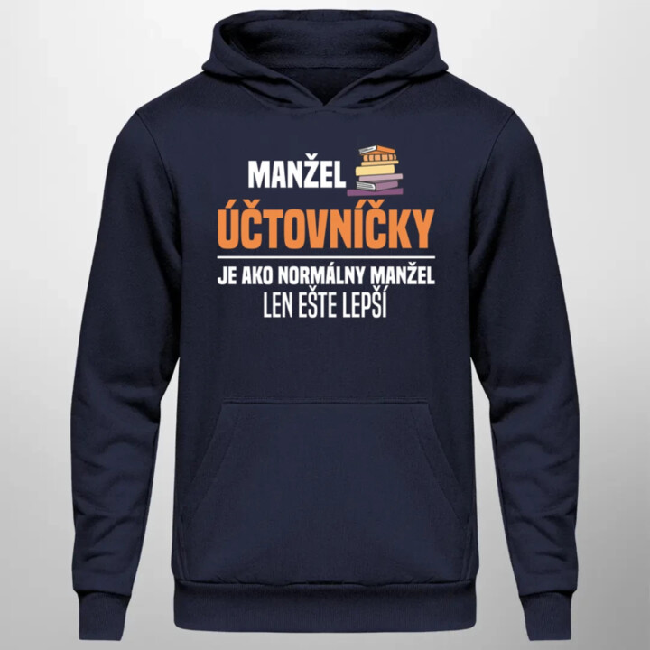 Manžel účtovníčky je ako normálny manžel  - pánska mikina s potlačou