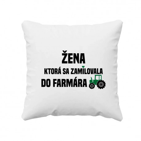 Žena, ktorá sa zamilovala do farmára - vankúš s potlačou