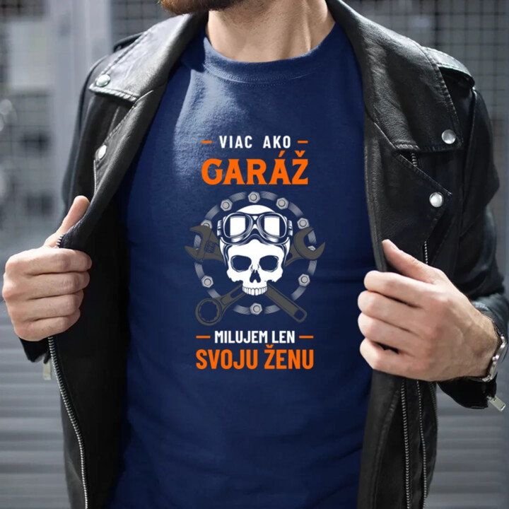 Viac ako garáž milujem len svoju ženu - pánske tričko s potlačou