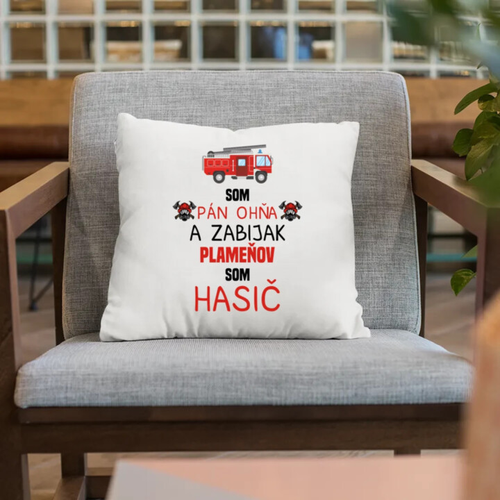 Som pán ohňa  - vankúš s potlačou