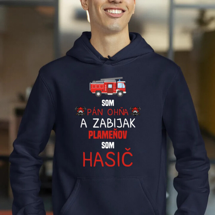 Som pán ohňa   - pánska mikina s potlačou