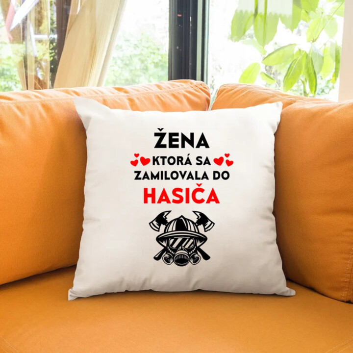 Žena, ktorá sa zamilovala do hasiča - vankúš s potlačou