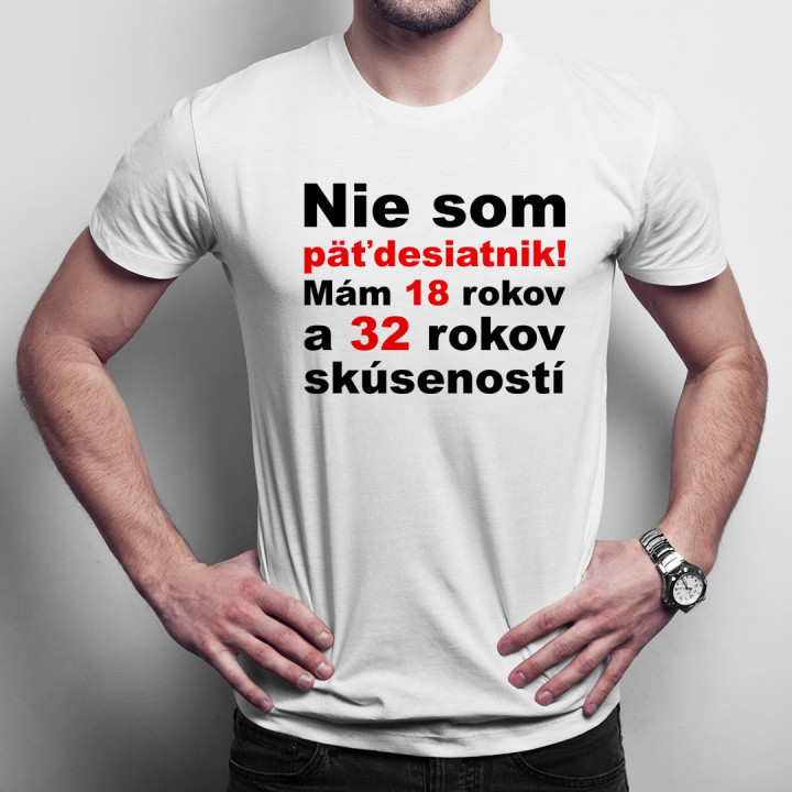 Nie som päťdesiatnik - pánske tričko s potlačou
