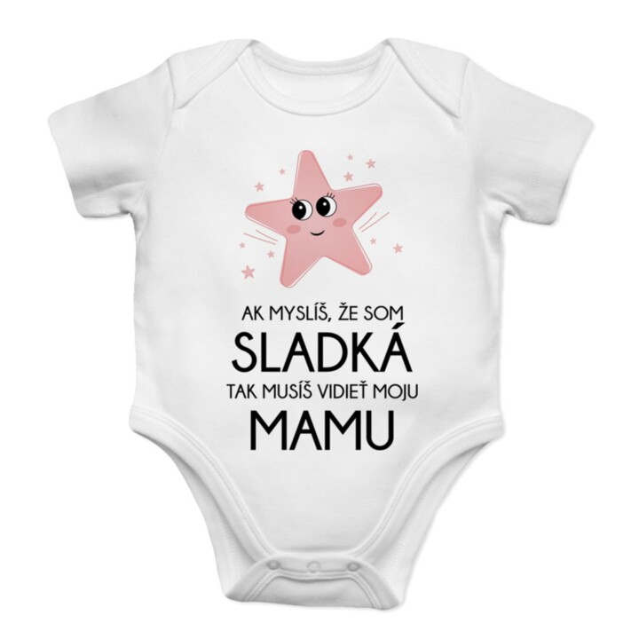 Ak myslíš, že som sladká - body s potlačou