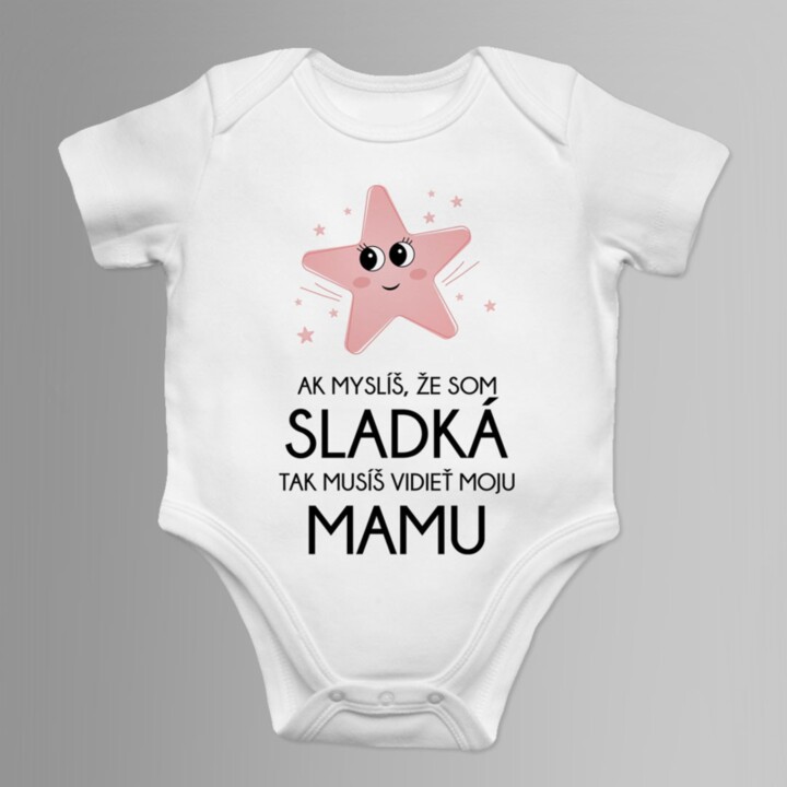 Ak myslíš, že som sladká - body s potlačou