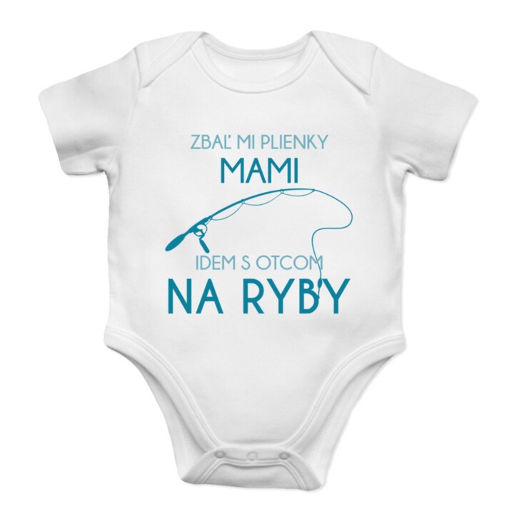 Zbaľ mi plienky, mami, idem s otcom na ryby - body s potlačou