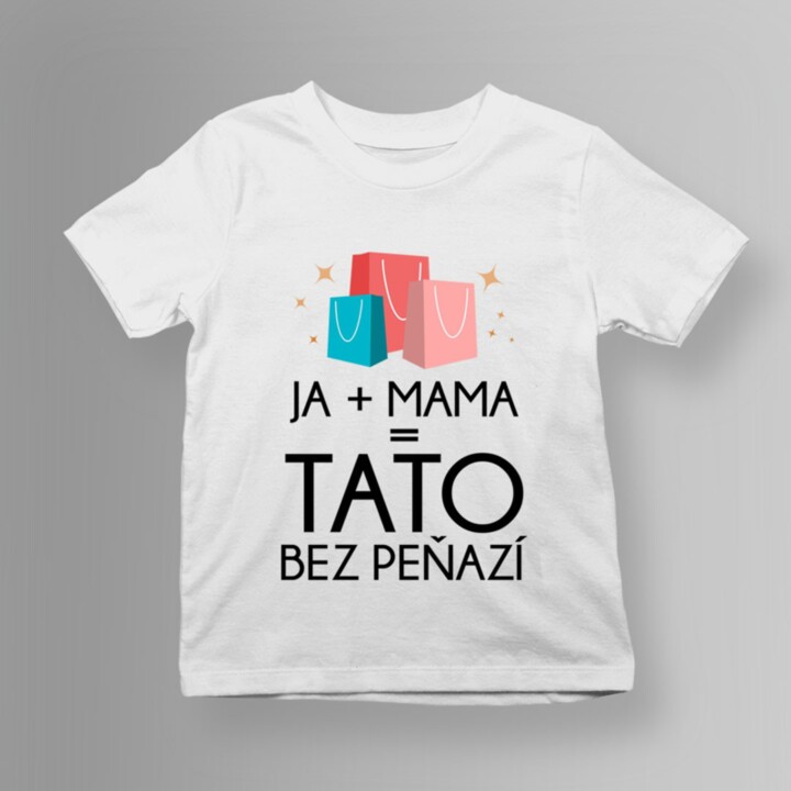 Tato bez peňazí - detské tričko s potlačou