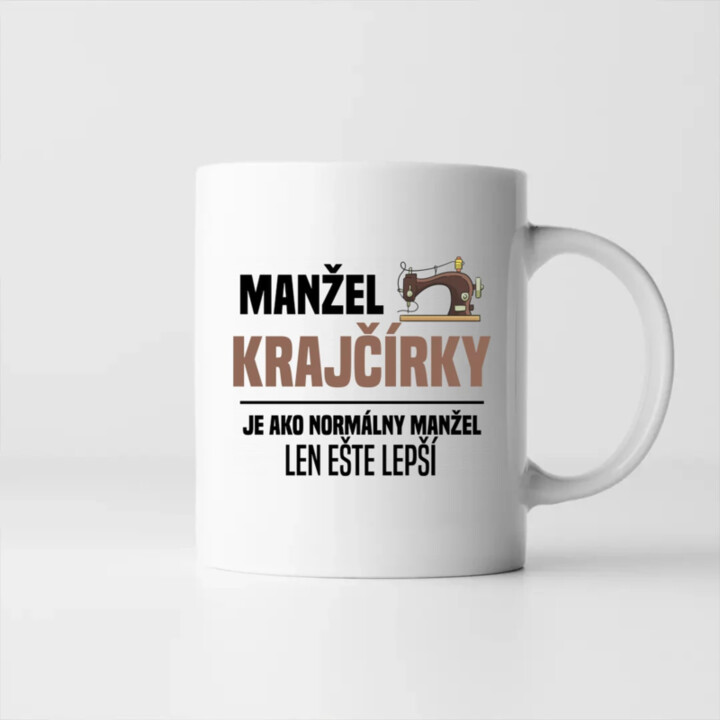 Manžel krajčírky je ako normálny manžel - keramický hrnček s potlačou