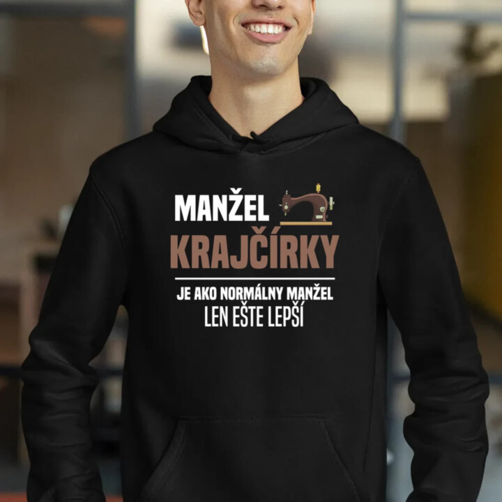 Manžel krajčírky je ako normálny manžel  - pánska mikina s potlačou