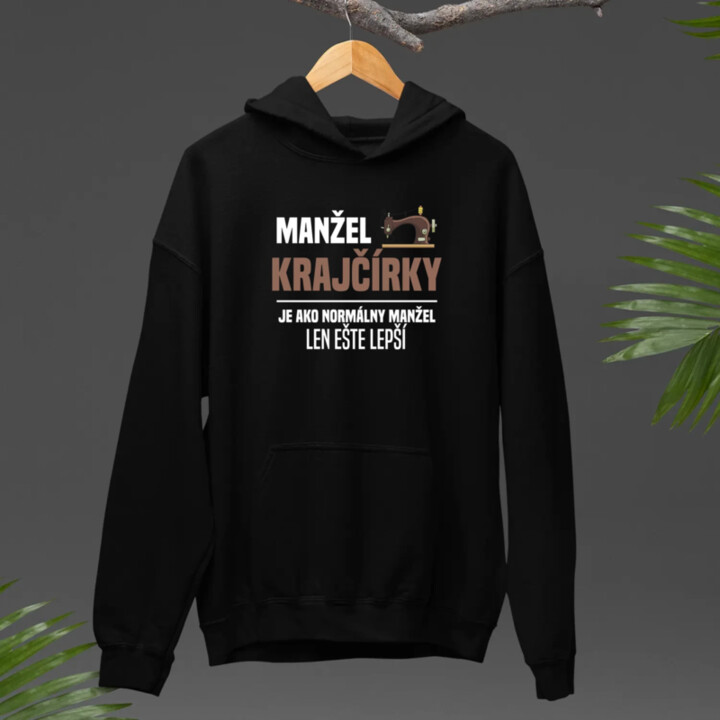 Manžel krajčírky je ako normálny manžel  - pánska mikina s potlačou