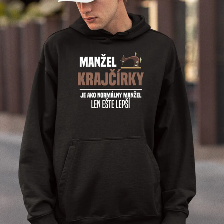 Manžel krajčírky je ako normálny manžel  - pánska mikina s potlačou