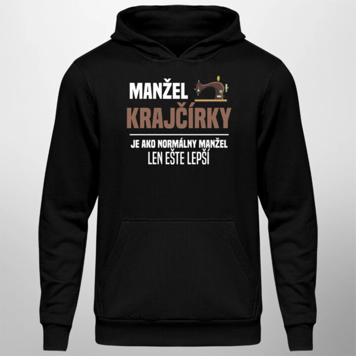 Manžel krajčírky je ako normálny manžel  - pánska mikina s potlačou