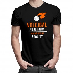 Volejbal nie je hobby - pánske tričko s potlačou