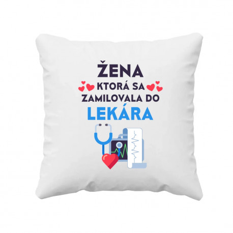 Žena, ktorá sa zamilovala do lekára - vankúš s potlačou