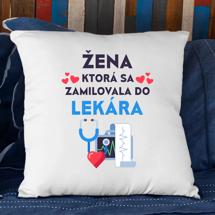 Žena, ktorá sa zamilovala do  lekára - vankúš s potlačou