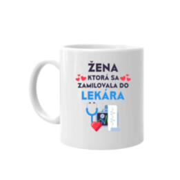 Žena, ktorá sa zamilovala do  lekára - keramický hrnček s potlačou