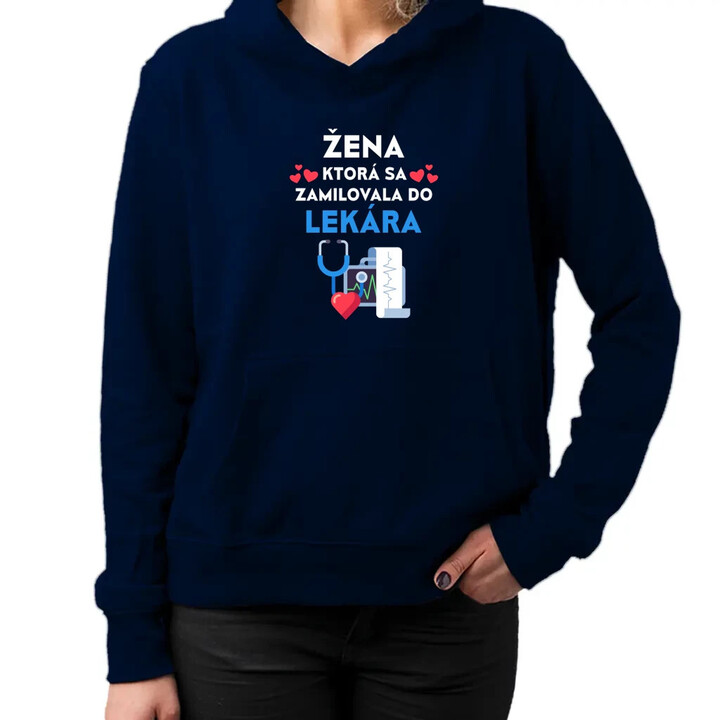 Žena, ktorá sa zamilovala do  lekára  - dámska mikina s potlačou