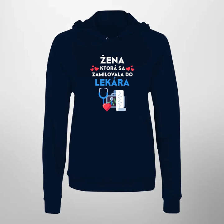 Žena, ktorá sa zamilovala do  lekára  - dámska mikina s potlačou