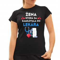 Žena, ktorá sa zamilovala do lekára - dámske tričko s potlačou