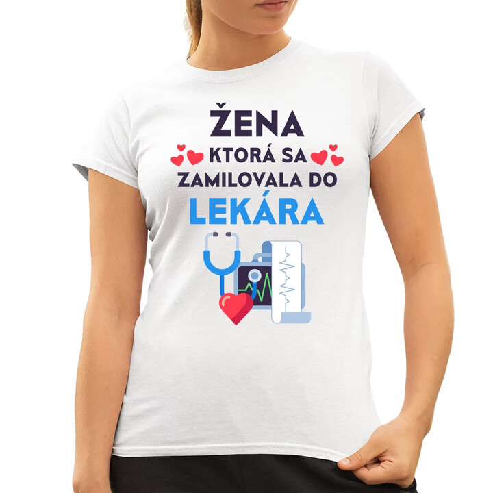 Žena, ktorá sa zamilovala do  lekára - dámske tričko s potlačou