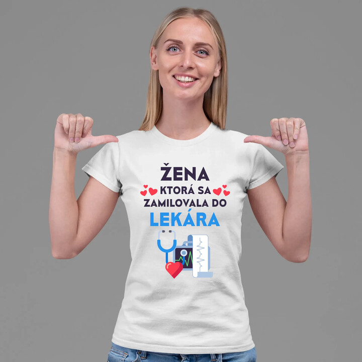 Žena, ktorá sa zamilovala do  lekára - dámske tričko s potlačou