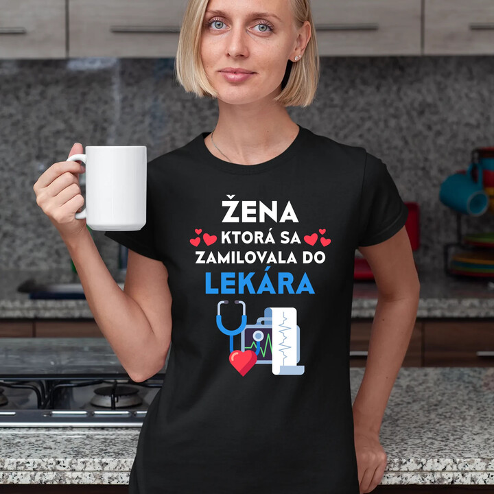 Žena, ktorá sa zamilovala do  lekára - dámske tričko s potlačou