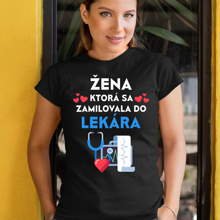 Žena, ktorá sa zamilovala do  lekára - dámske tričko s potlačou