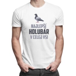 Najlepší holubár v celej vsi - pánske tričko s potlačou