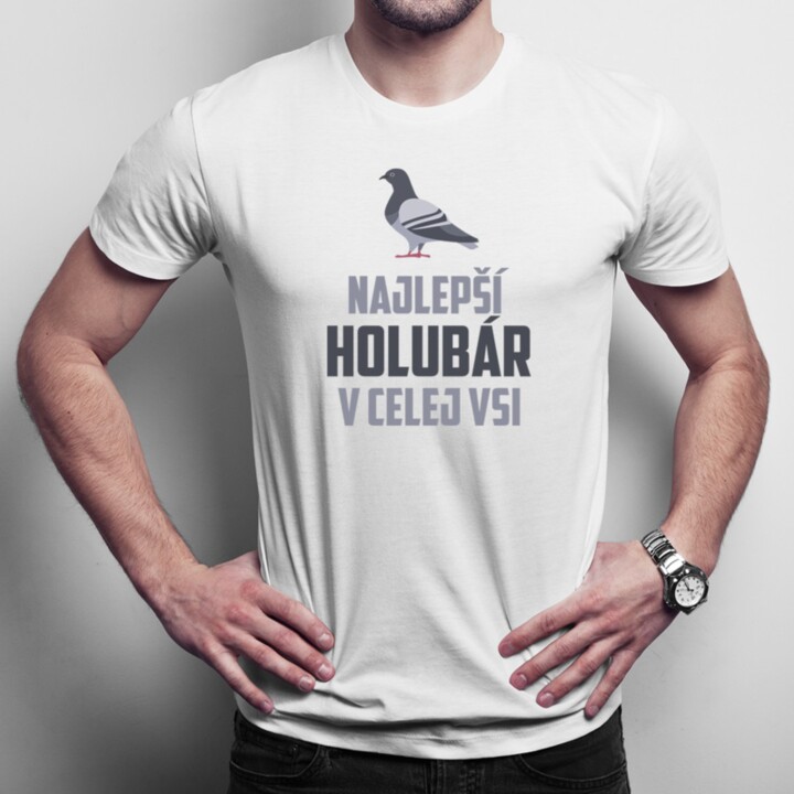Najlepší holubár v celej vsi - pánske tričko s potlačou