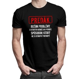 Predák - riešim problémy - pánske tričko s potlačou