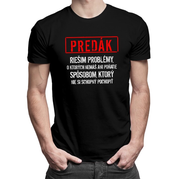Predák - riešim problémy - pánske tričko s potlačou