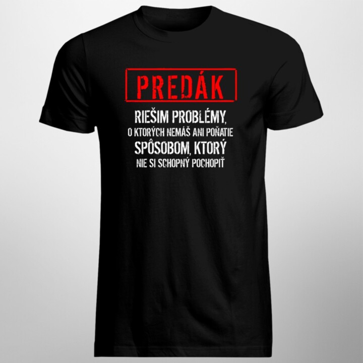 Predák - riešim problémy - pánske tričko s potlačou