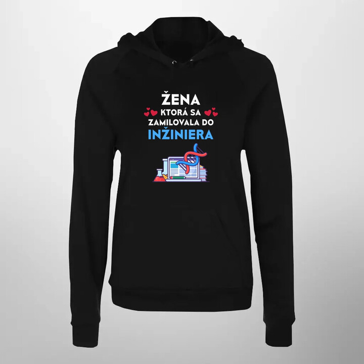Žena, ktorá sa zamilovala do inžiniera  - dámska mikina s potlačou