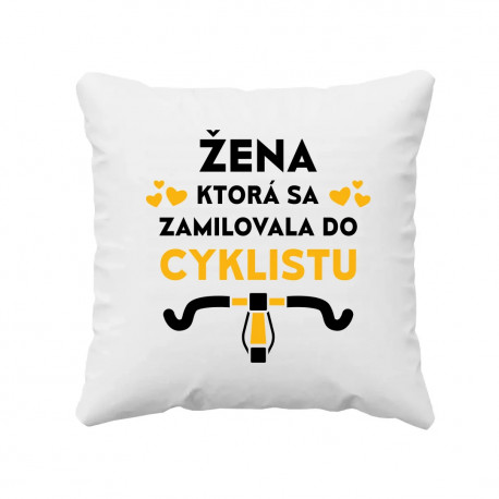 Žena, ktorá sa zamilovala do cyklistu - vankúš s potlačou