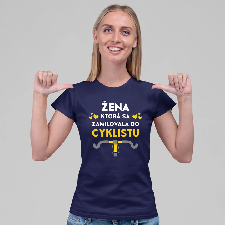 Žena, ktorá sa zamilovala do cyklistu - dámske tričko s potlačou