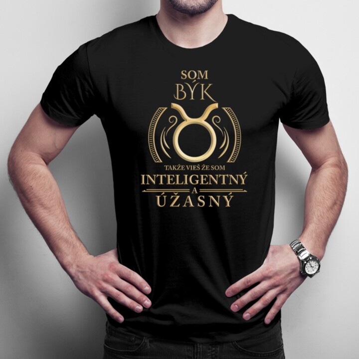 Som býk - inteligentný a úžasný - pánske tričko s potlačou