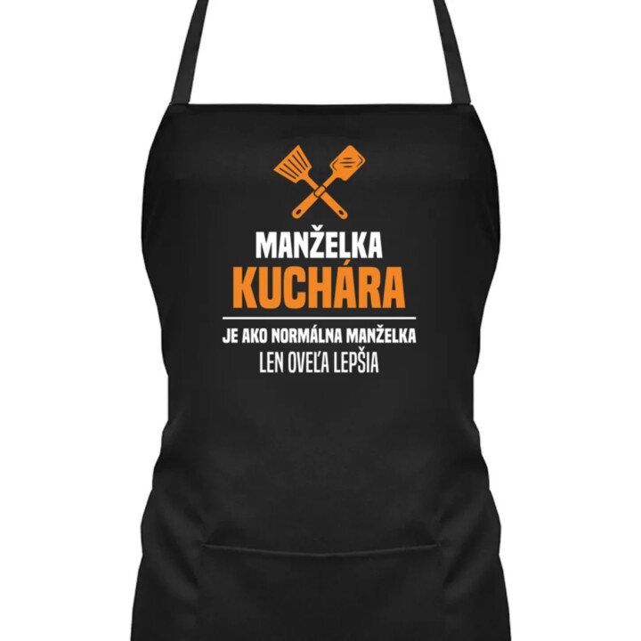 Manželka kuchára je ako normálna manželka - zástera s potlačou