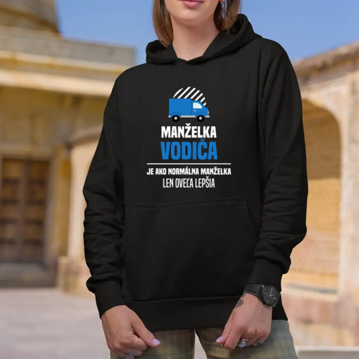 Manželka vodiča je ako normálna manželka  - dámska mikina s potlačou