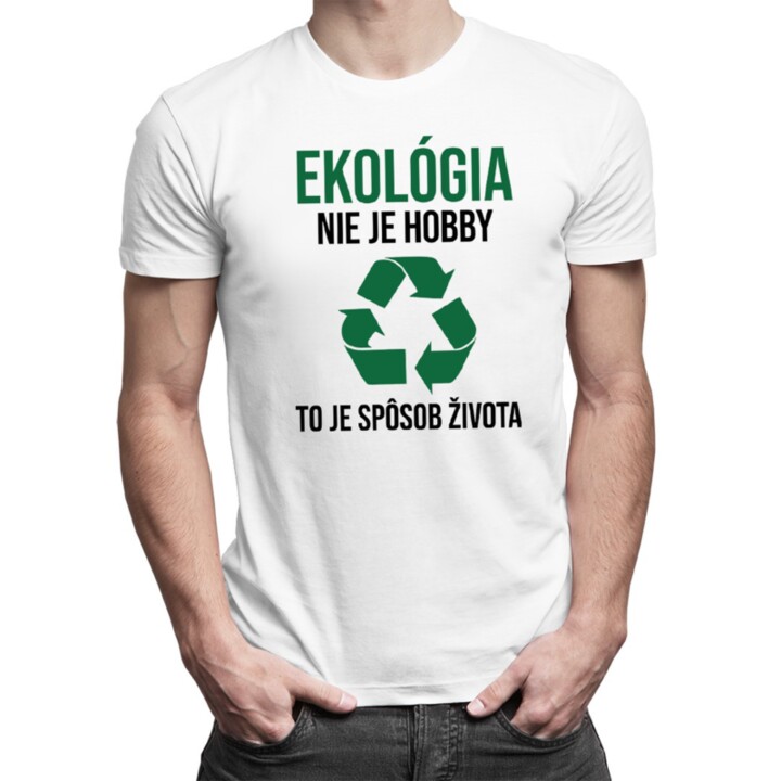 Ekológia to je spôsob života - pánske  tričko s potlačou