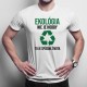 Ekológia to je spôsob života - pánske  tričko s potlačou