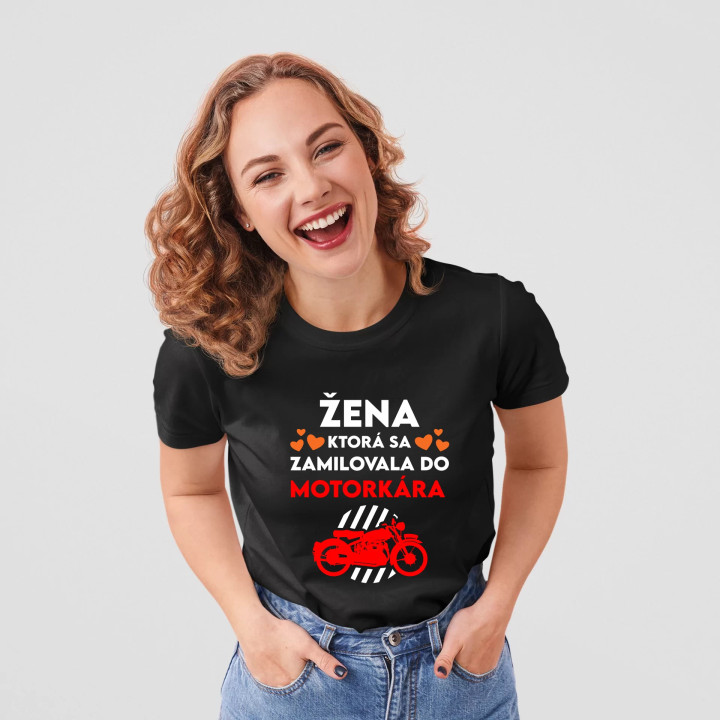 Žena, ktorá sa zamilovala do  motorkára - dámske tričko s potlačou
