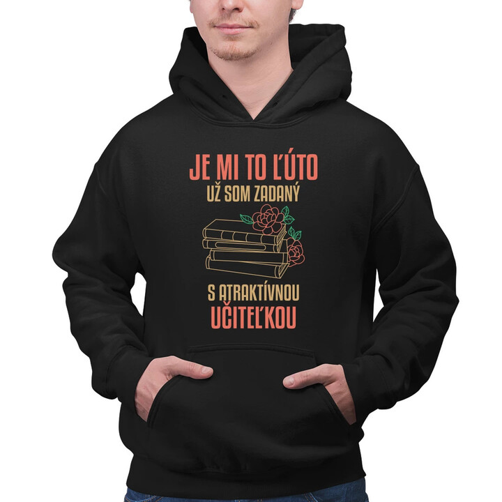 Je mi to líto - už jsem zadaný s atraktivní učitelkou V3  - pánska mikina s potlačou