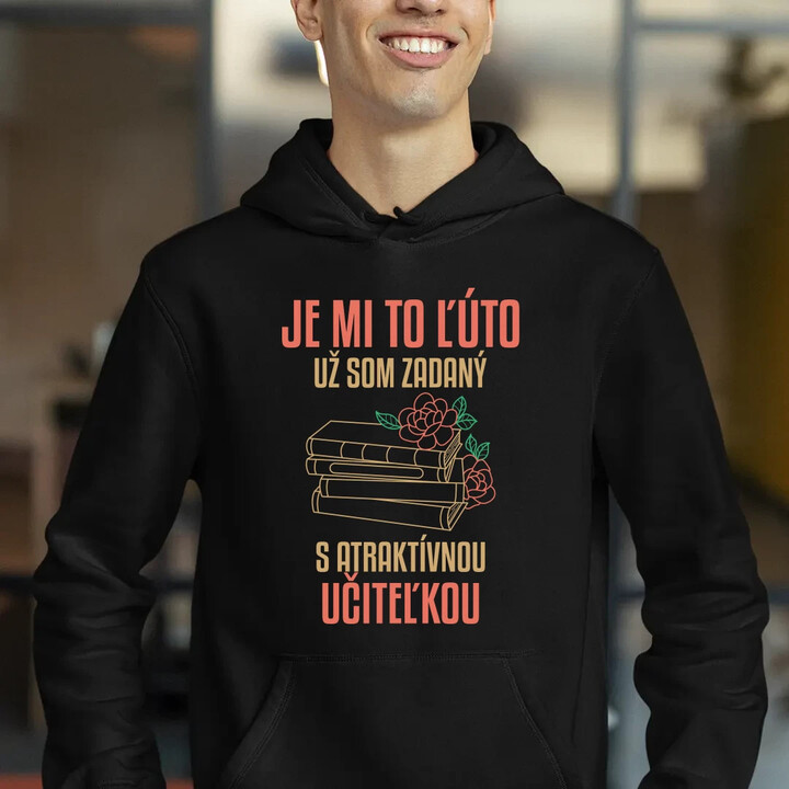 Je mi to líto - už jsem zadaný s atraktivní učitelkou V3  - pánska mikina s potlačou