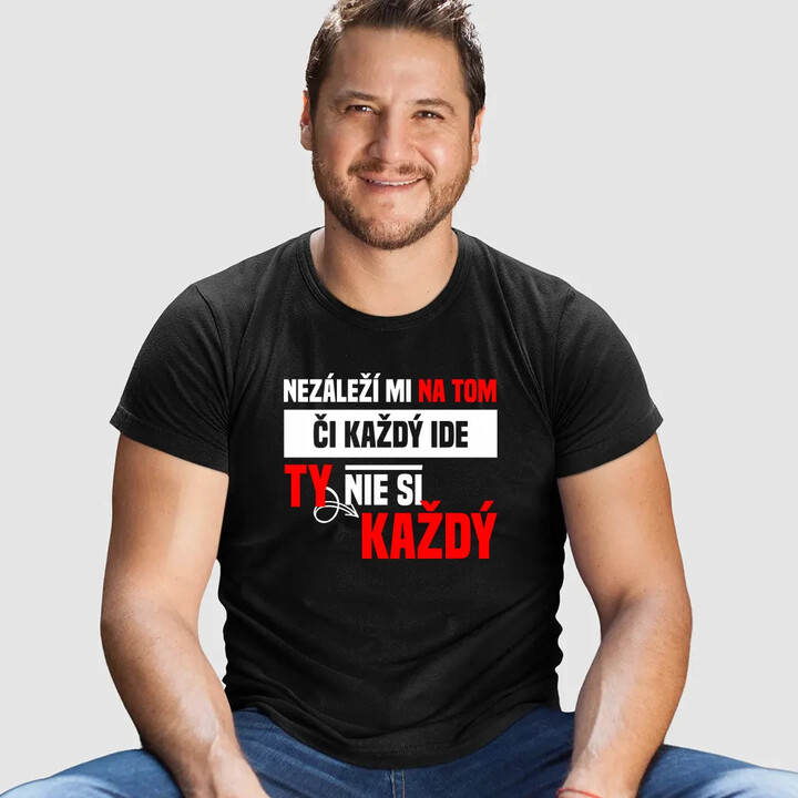 Nezáleží mi na tom, či každý ide - pánske tričko s potlačou