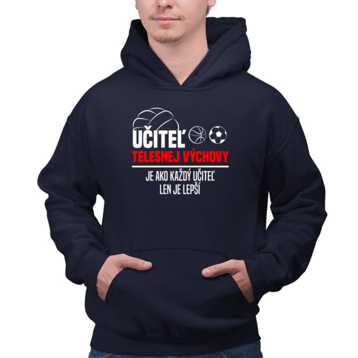 Učiteľ telesnej výchovy je ako každý učiteľ v2  - pánska mikina s potlačou