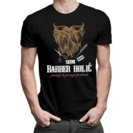 Som Barber holič - pánske tričko s potlačou